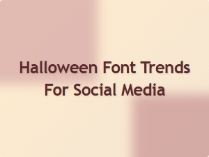 Frightful Futuristics: Halloween Font Trends for Social Media