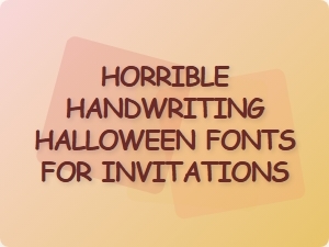 Horrible Handwriting Halloween Fonts for Spooktacular Invites