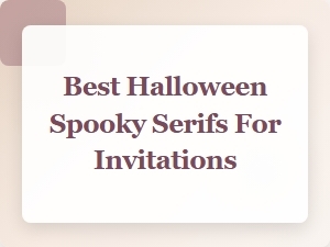 Spooky Serifs for Halloween Invitations